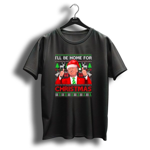 ILl Be Home For Christmas Santa Trump Xmas Pajama Funny T Shirt 1 t shirt 1