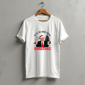 I'Ll Be Home For Christmas Trump Santa Claus T-Shirt
