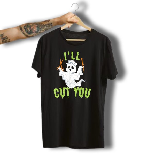 ILl Cut You Ghost Barber Funny Halloween Women Men Hairstylist T Shirt t shirt 1 1