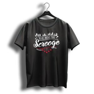 I'm All About That Scrooge Christmas Tree Lights T Shirt