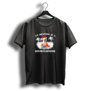 I'm Dreaming Of A Chihuahua Christmas With Gifts And Santa Hat T Shirt