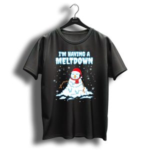 I'm Having A Meltdown Funny Snowman Christmas Holiday T-Shirt