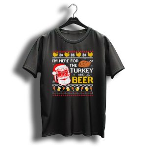 Im Here For The Turkey And Beer Santa Christmas T Shirt