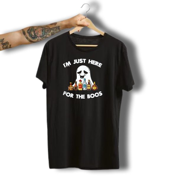 IM Just Here For The Boos Ghost Whiskey Vodka Tequila Halloween T Shirt t shirt 1
