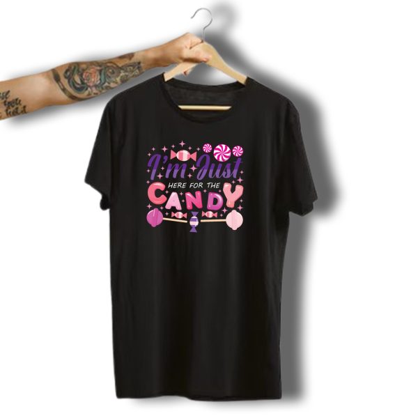IM Just Here For The Candy Funny Halloween Foodie T Shirt t shirt 1