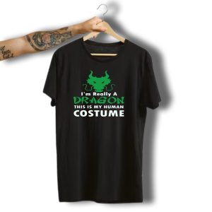 I'M Really A Dragon This Is My Human Costume Funny Halloween Scary T-Shirt