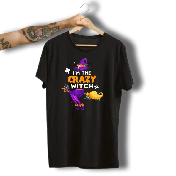 IM The Crazy Witch Halloween Ghosts Hat Broom Spiders T Shirt t shirt 1