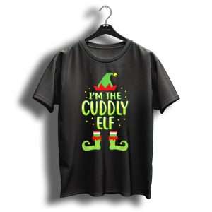 I'm The Cuddly Elf Matching Family Group Christmas Costume T-Shirt