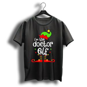 I'm The Doctor Elf Christmas Hat Shoes T-Shirt