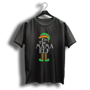 I'm The Mama Elf Christmas T-Shirt