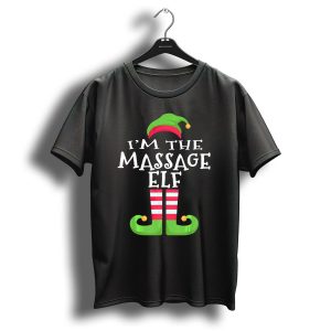 I'm The Massage Elf Christmas Humor T-Shirt