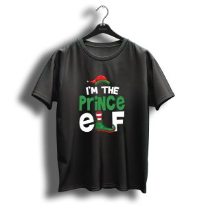 I'm The Prince Elf Christmas Hat And Green Shoe T-Shirt