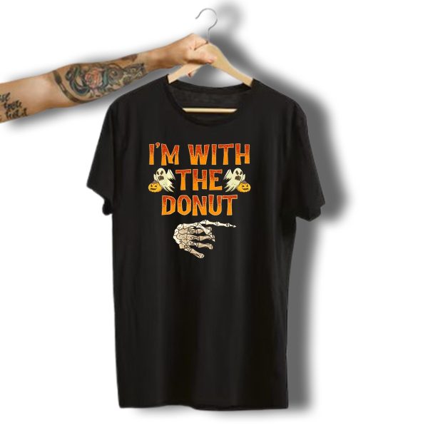 IM With The Donut Halloween Ghosts Skeleton Hand Pumpkin T Shirt t shirt 1