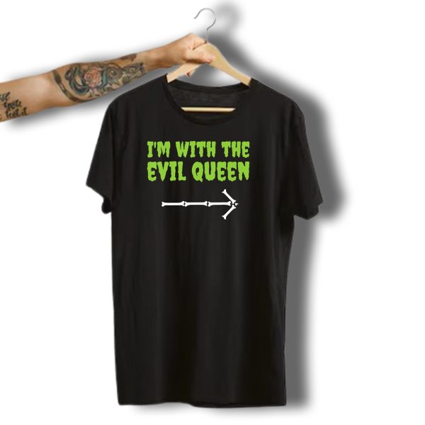 IM With The Evil Queen Funny Halloween Skeleton Arrow T Shirt t shirt 1