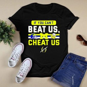If You Cant Beat Us Cheat Us Michigan Wolverines Helmet Logo And Mascot T-Shirt