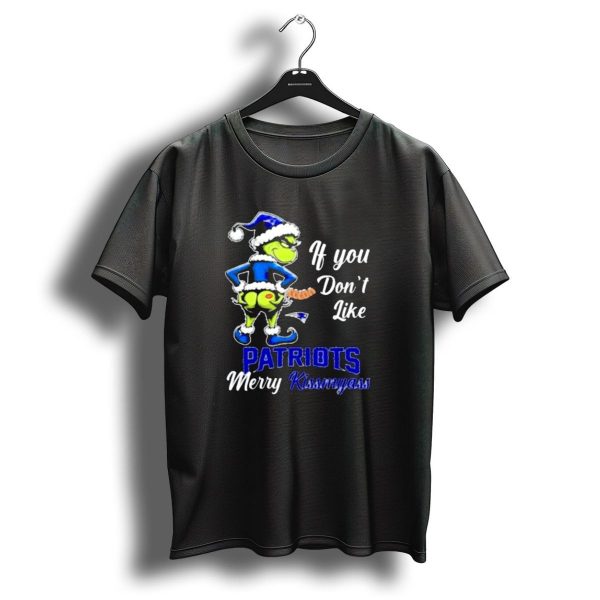 If You Dont Like Patriots Merry Kiss My Ass Grinch Christmas T Shirt 1 t shirt 1