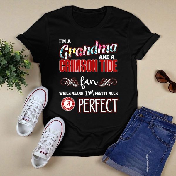 Im A Grandma And A Crimson Tide Fan Alabama Crimson Tide Perfect T Shirt Style 1 Black 1