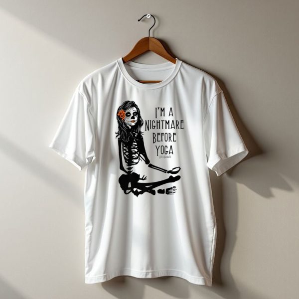Im A Nightmare Before Yoga Halloween Sugar Skull Skeleton T Shirt 1 t shirt 1