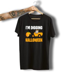 I'M Digging Halloween Pumpkin Spice Excavator Monster T-Shirt