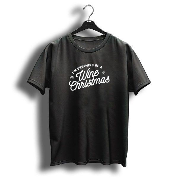 Im Dreaming Of A Wine Christmas Holiday Cheers T Shirt 1 t shirt 1