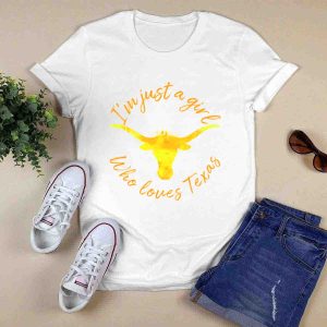 I'm Just A Girl Who Loves Texas Longhorns T-Shirt