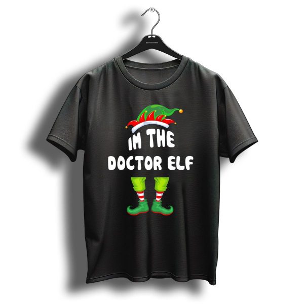 Im The Doctor Elf Matching Family Group Christmas Hat Boots T Shirt 1 t shirt 1