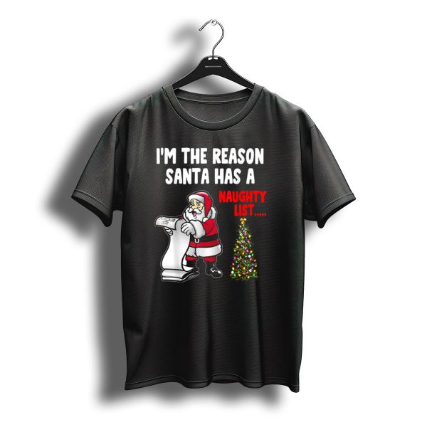 Im The Reason Santa Has A Naughty List Naughty List Santa Claus Christmas Tree T Shirt t shirt 1
