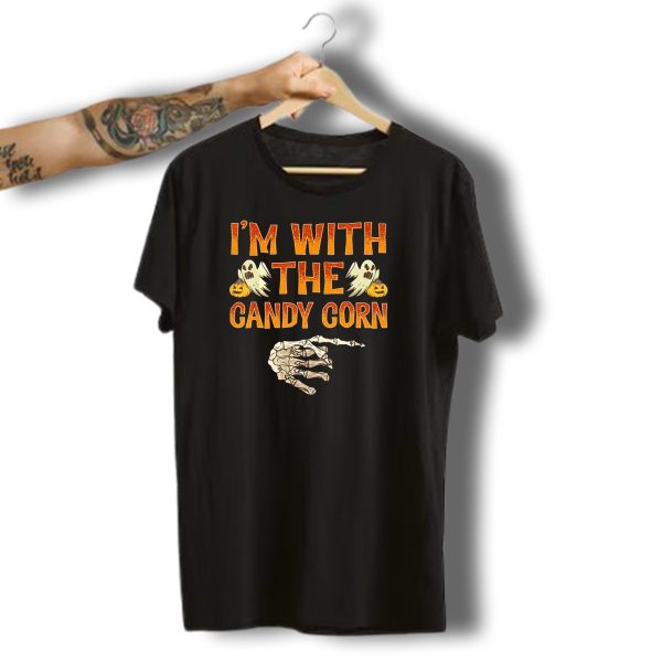 Im With The Candy Corn Halloween Skeleton Hand Ghosts Pumpkins T Shirt 1 t shirt 1