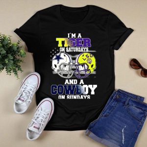 I'm A Tiger On Saturdays And A Cowboy On Sundays Lsu T-Shirt