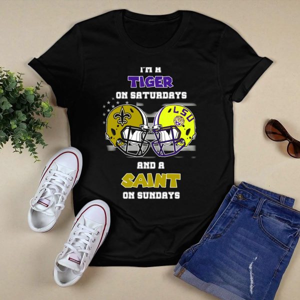 Im a Tiger on Saturdays and a Saint on Sundays LSU T Shirt Black 1