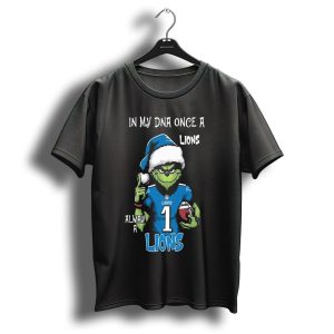 In My Dna Once A Lions Always A Lions Christmas Grinch Nfl T-Shirt