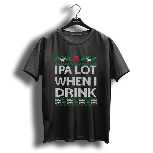 Ipa Lot When I Drink Ugly Christmas Craft Beer Reindeer Hops T Shirt 1 t shirt 1