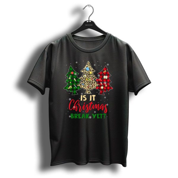 Is It Christmas Break Yet Teacher Christmas Plaid Leopard Trees T Shirt 1 t shirt 1