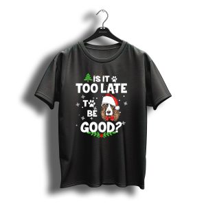 Is It Too Late To Be Good Christmas Cocker Spaniel Santa Hat Snowflakes T-Shirt