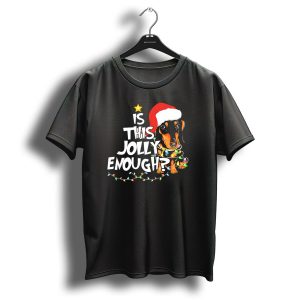 Is This Jolly Enough Christmas Dachshund With Santa Hat And Lights T Shirt