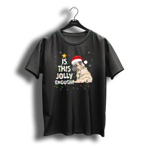 Is This Jolly Enough Pug Santa Hat Christmas Lights Snowflakes T-Shirt