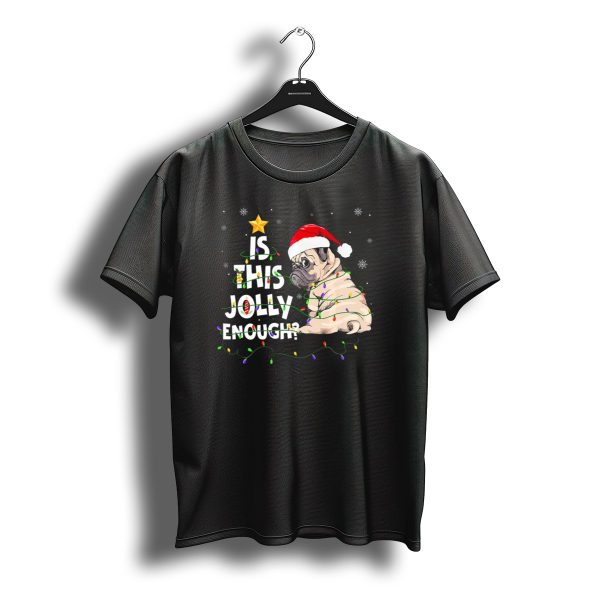 Is This Jolly Enough Pug Santa Hat Christmas Lights Snowflakes T Shirt t shirt 1