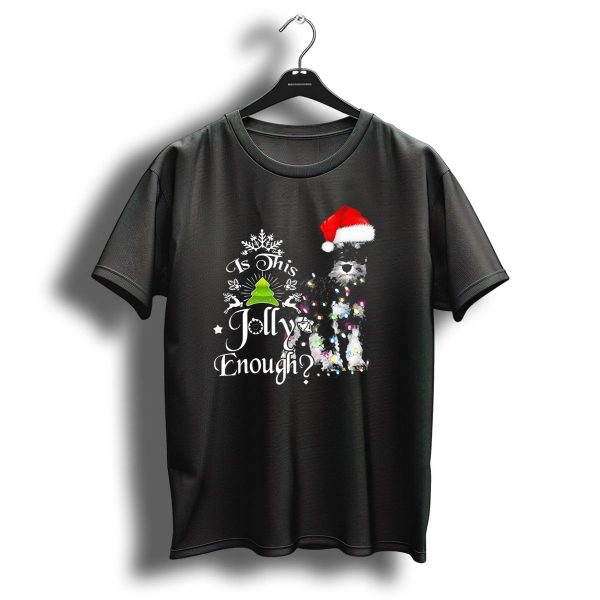 Is This Jolly Enough Schnauzer In Santa Hat With Christmas Lights And Tree T Shirt 1 t shirt 1