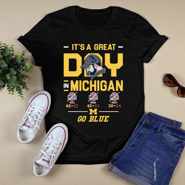 Its A Great Day In Michigan Wolverines Go Blue Shirt Black 1