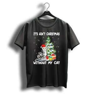 It's Aint Christmas Without My Cat Cute Christmas Tree Outfit Cat Lover Kit T-Shirt