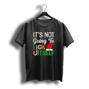 Its Not Going To Lick Itself Christmas Santa Hat Candy Cane Letters T-Shirt