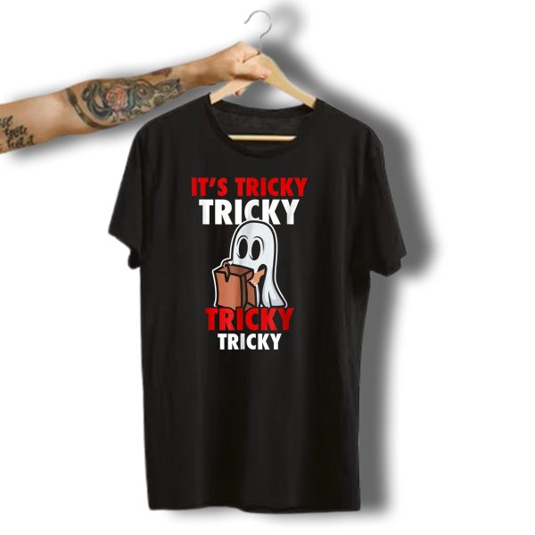 Its Tricky Halloween Funny Ghost Trick Tricky Tricky T Shirt t shirt 1 1