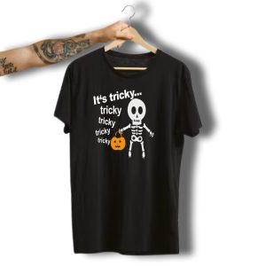 It'S Tricky Tricky Tricky Tricky Halloween Pumpkin Skeleton T-Shirt