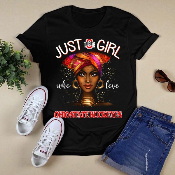 JUST A GIRL WHO LOVE OHIO STATE BUCKEYES T Shirt Black 1