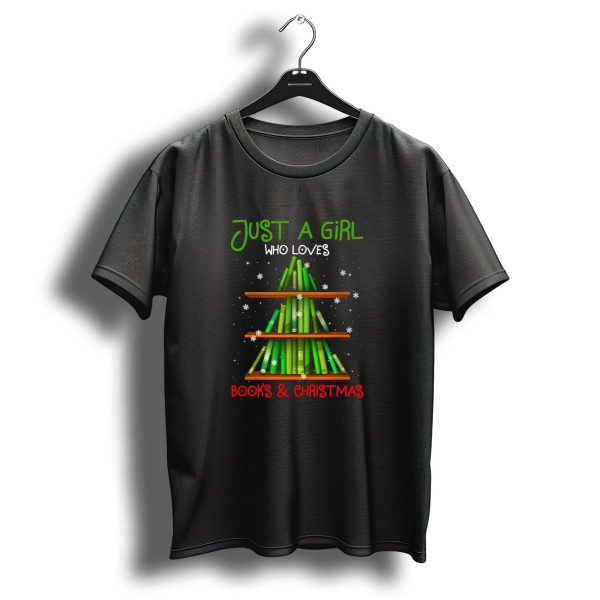 Just A Girl Who Loves Books And Christmas Tree Shaped Books With Snowflakes T Shirt 1 t shirt 1