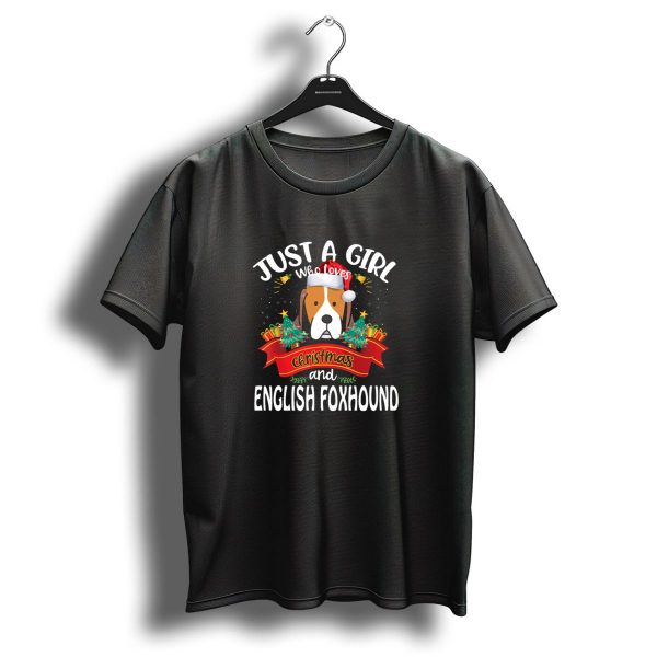 Just A Girl Who Loves Christmas And English Foxhound T Shirt 1 t shirt 1