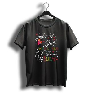 Just A Girl Who Loves Christmas In July T-Shirt
