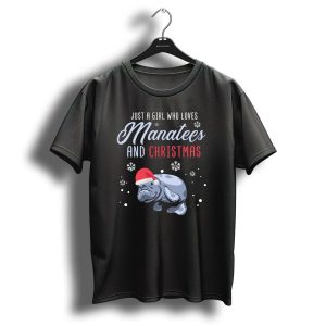 Just A Girl Who Loves Manatees And Christmas T-Shirt