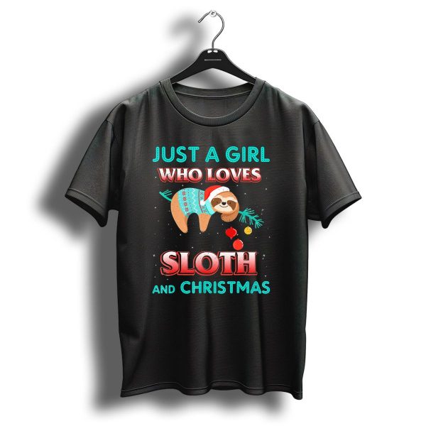 Just A Girl Who Loves Sloth And Christmas T Shirt 1 t shirt 1
