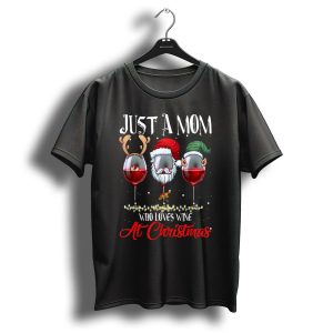Just A Mom Who Loves Wine At Christmas T-Shirt